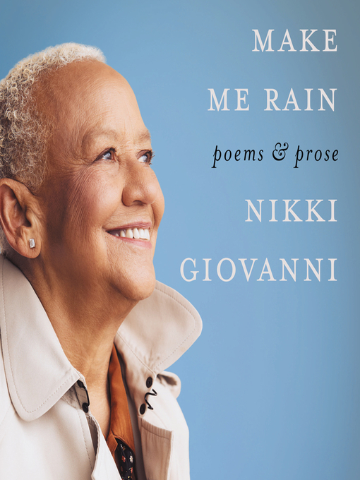 Title details for Make Me Rain by Nikki Giovanni - Wait list